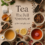 The Complete Guide to Tea: From Traditional Ceremonies to Modern Bubble Tea