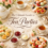 The Ultimate Guide to Tea Parties: From Traditional Ceremonies to Modern Celebrations
